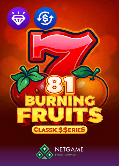Burning Fruits 81 ClassicSSerieS