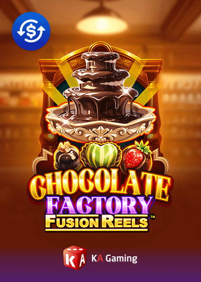 Chocolate Factory Fusion Reels