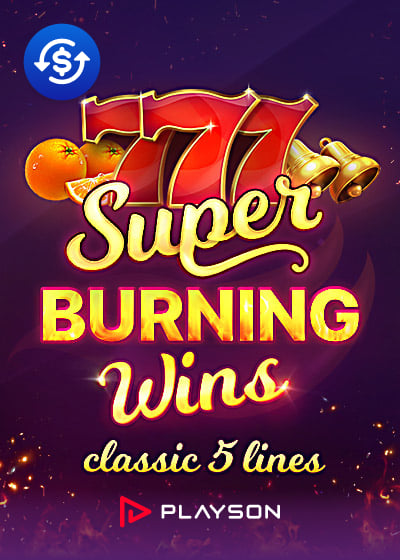 Super Burning Wins